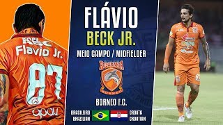 Flávio Beck Júnior - Meio Campo / Midfielder - Borneo FC 2017