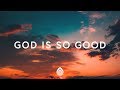 Pat Barrett ~ God Is So Good (You Are Worthy) Lyrics