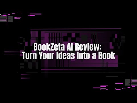 BookZeta AI Review: Turn Your Ideas Into a Book