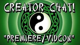 SN Creator Chat!: Premiere & Vidcon 2012