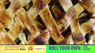 Roll Your Own: the series - watch on WEEDtv & Cannabis Channel on ROKU!