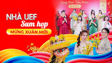 CHƯƠNG TRÌNH “GẶP MẶT ĐẦU XUÂN ẤT TỴ” RỘN RÃ Ở NHÀ UEF