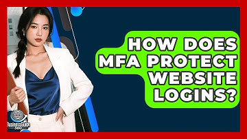How Does MFA Protect Website Logins? - BusinessGuide360.com