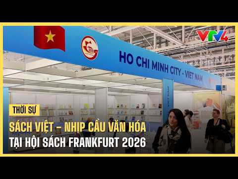 Vietnamese Books - A Cultural Bridge at the Frankfurt Book Fair 2026 | VTV4