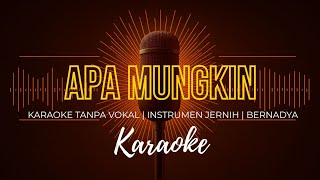 Download lagu Apa Mungkin - Bernadya | Karaoke Version | Instrumen Jernih