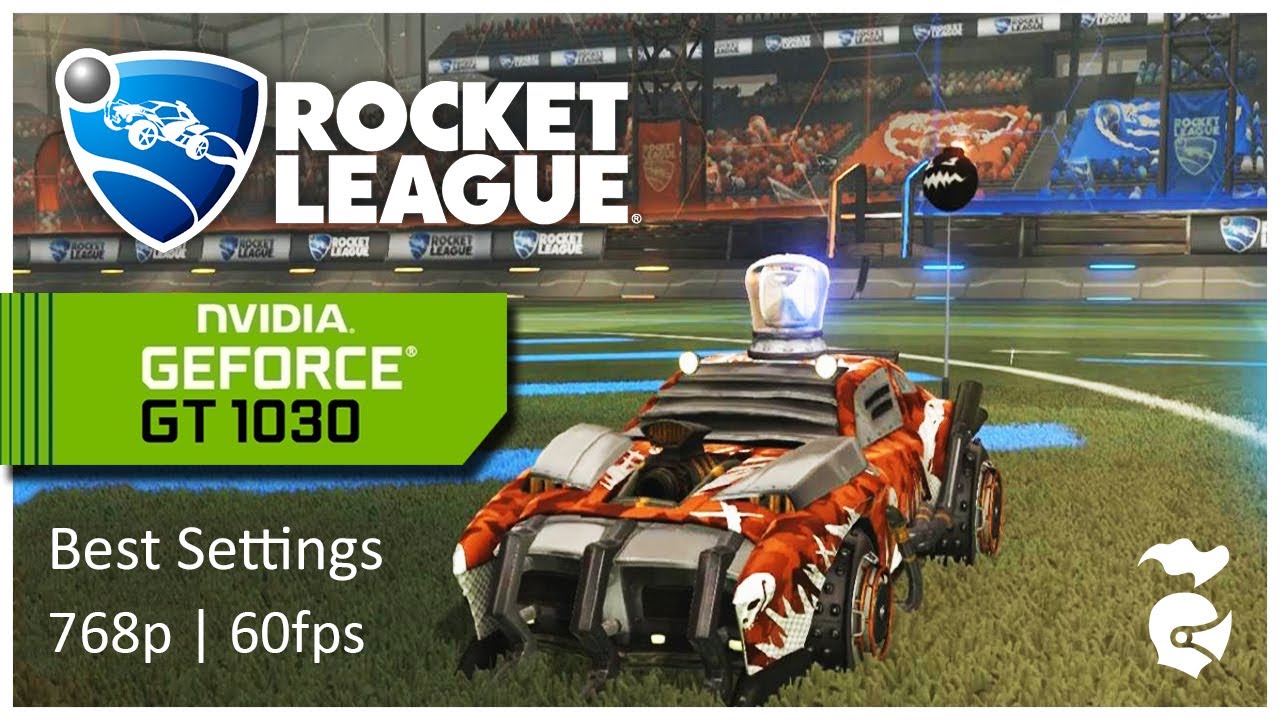 GT 1030 Rocket League Best Settings YouTube