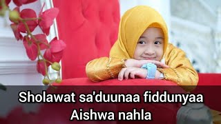 Sholawat sa'duunaa fiddunyaa (aishwa nahla)