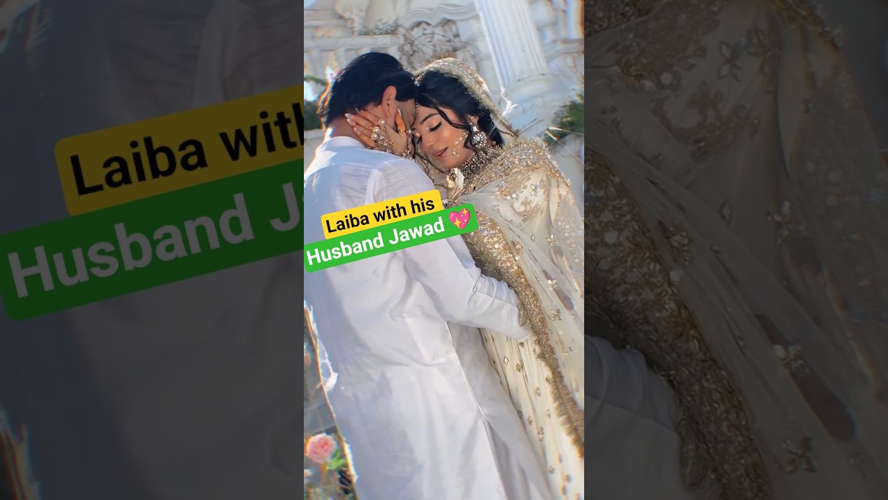 laiba khan with his handsome husband Jawad 💖❤️ 