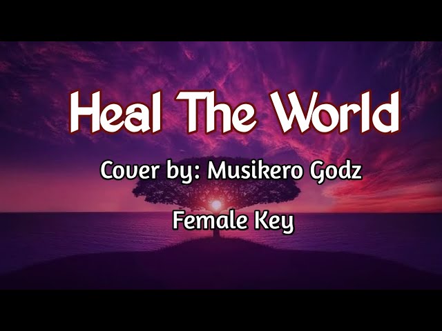Heal the World| cover by Musikero Godz #HealTheWorld #MichaelJackson class=