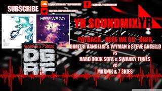 Dimitri Vangelis & Wyman x Steve Angello VS Hard Rock Sofa & Swanky Tunes VS Marnik & 7 Skies