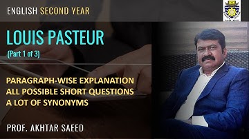 LOUIS PASTEUR | Part 1 of 3 | Margaret Avery | Complete Para-wise Explanation | Synonyms | 2nd Year