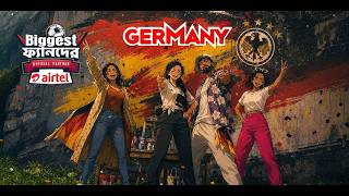 Airtel Germany Fan Anthem - Deutschland! Deutschland! Deutschland!| Full Song| Bangla
