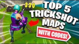 Top 5 BEST Fortnite Trickshot Maps With CODES! (insane)