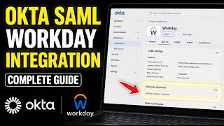 How to configure Okta SAML for Workday integration - Complete Guide