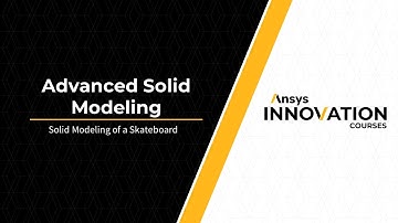 Solid Modeling of a Skateboard — Lesson 4