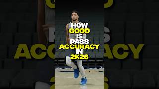 How Good is Pass Accuracy in 2K26