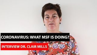 Coronavirus: What is MSF Doing? Interview Medical Director Clair Mills