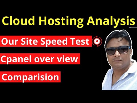 Detailed Analysis on Cloud Hosting Speed Test Comparison Cpanel Overview In Hindi