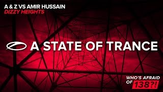 A & Z vs Amir Hussain - Dizzy Heights (Original Mix)