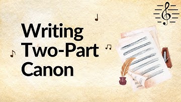 Writing Two-Part Canon - Writing Canon