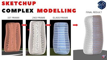 Model Complex Architectural Forms in SketchUp | SketchUp advance learning
