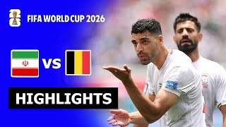 Belgium vs Iran Highlights | FIFA World Cup 2026 Full Match Highlights Tod
