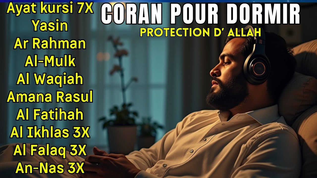 Coran pour dormir - Doua Islamique - Protection d’Allah - Prière du soir apaisante