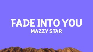 Mazzy Star  Fade Into You s