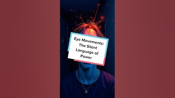 Eye Movements: The Silent Language of Power