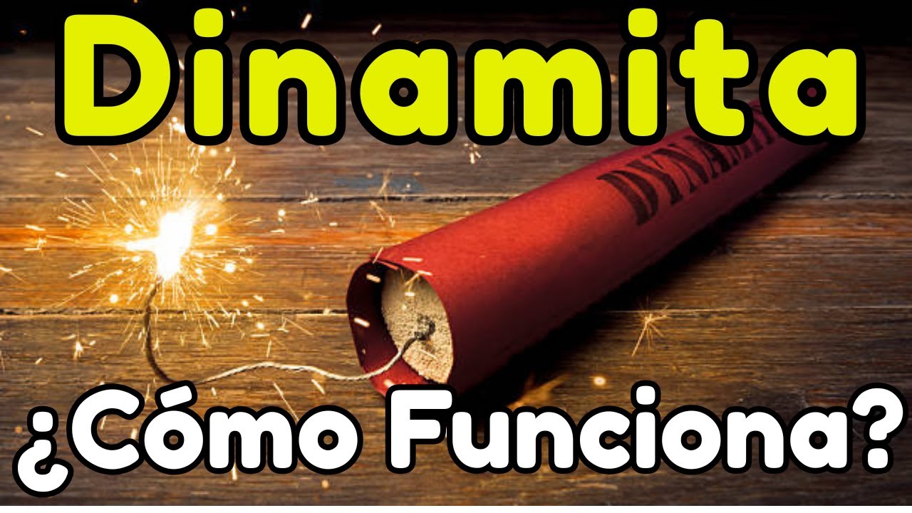 ¿Cómo Funciona la DINAMITA?🧨 | El MECANISMO explicado - YouTube