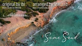 ibi - Some Sand - Arranged by StarLord