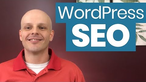 WordPress SEO: Best Tips & Tools to Improve Your Google Rankings