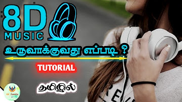 How To Make 8D Audio in Android | 8D tamil songs creat | Ak tamila001
