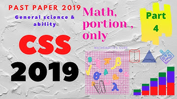 CSS paper 2019 solved | general science and ability | Mathematics portion only | Qno 8 full