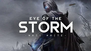 Eye of The Storm - Watt White (LYRICS)