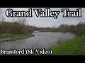 Grand valley trail brantford ontario canada  8k