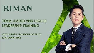 3-23 TEAM LEADER AND HIGHER LEADERSHIP TRAINING WITH MR. DANNY BAE