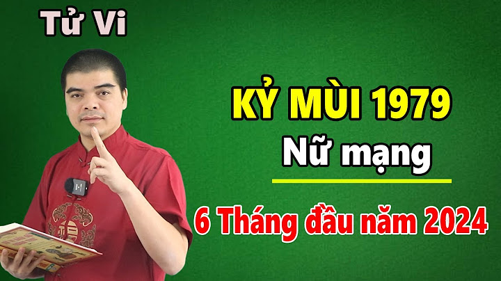 Tuổi kỷ mùi 1979 sinh tháng nào tốt năm 2024