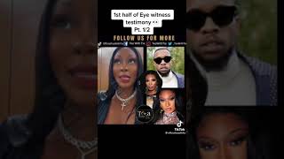 1st half eye witness testimony (part 1 ) Tory and Megan thee stallion case
