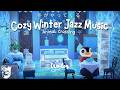 Cozy Winter Jazz ❄️🍧New Horizons Animal Crossing Ambience + Lo-fi Smooth Jazz | Sleep, Relax & Chill