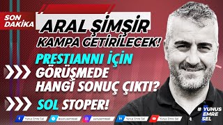 Son Daki̇ka - Aral Şi̇mşi̇r Kampa Geti̇ri̇lecek Prestianni İçi̇n Görüşmede Hangi̇ Sonuç Çikti? Sol Stoper