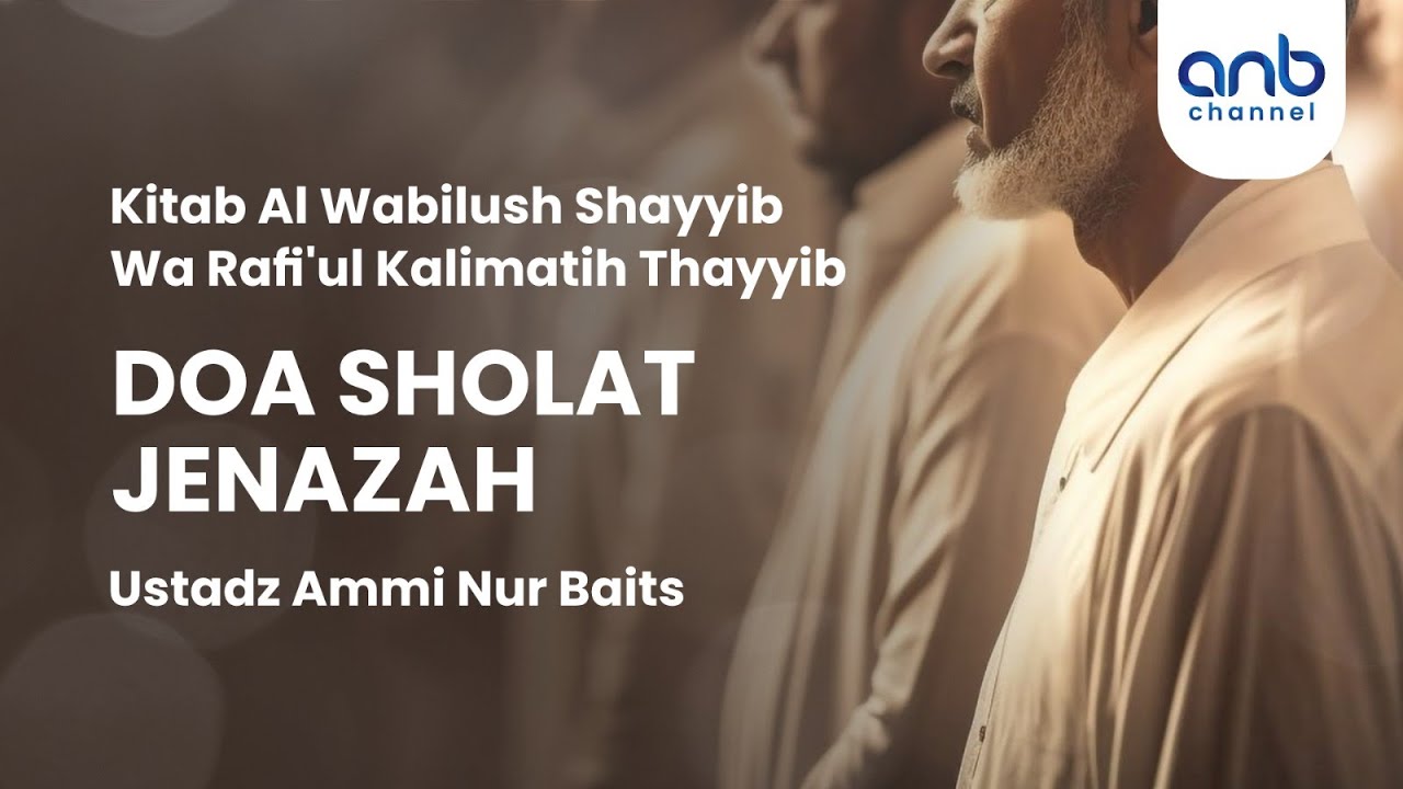 Doa Shalat Jenazah | Ustadz Ammi Nur Baits