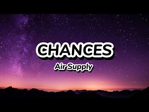Air Supply  Chances lyrics