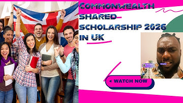 Commonwealth Shared Scholarship 2026 In The UK | REGISTER NOW! 