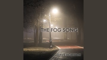 The Fog Song