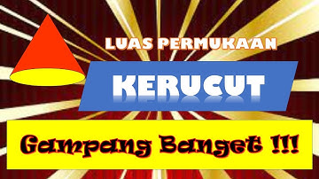 VIDEO LUAS PERMUKAAN KERUCUT