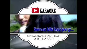 Lagu Karaoke ARI LASSO - CINTAI AKU SEPENUH HATI (POP INDONESIA) | Official Karaoke Musik Video