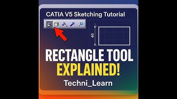CATIA V5 Sketching Tutorial | Rectangle Tool Explained