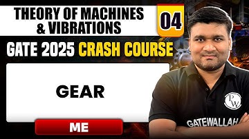 Theory of Machines & Vibrations 04 | Gear | Mechanical | GATE 2025 Crash Course