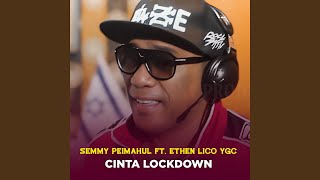 CINTA LOCKDOWN (feat. Ethen Lico YGC)
